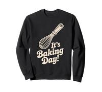 It's Baking Day Whisk Pastry Chef Home Cooking Kitchen Bake Sweatshirt