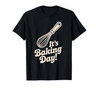 It's Baking Day Whisk Pastry Chef Home Cooking Kitchen Bake T-Shirt