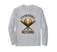 It's Baseball or Nothing Sports Quote Long Sleeve T-Shirt
