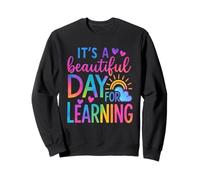 It's Beautiful Day for Learning Tie Dye Back to School Sweatshirt