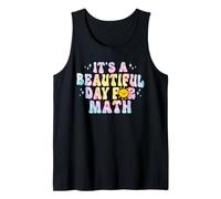 It's Beautiful Day For Math Teacher Student Cute Tie Dye Tank Top