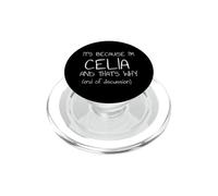 It's Because I'm Celia and That's Why Funny Name PopSockets PopGrip for MagSafe
