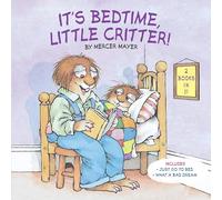 It's Bedtime, Little Critter: Just Go to Bed / What a Bad Drean