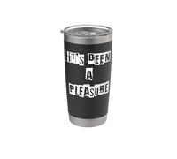 It's Been a Pleasure Stainless Steel Insulated Tumbler
