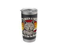 It's Been A Week Pour It Like You Mean It Cat Wine Stainless Steel Insulated Tumbler