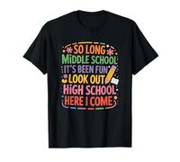 It's Been Fun Look Out High Schooler Here I Come, Teacher T-Shirt
