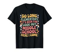 It's Been Fun Look Out Middle School Here I Come, Teacher T-Shirt
