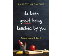 its been great being teached by you : Tales from School