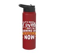 It's Been Lovely But I'm Turning Off My Hearing Aid Now Stainless Steel Insulated Water Bottle