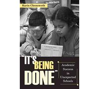 It's Being Done: Academic Success in Unexpected Schools
