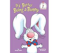 It's Better Being a Bunny (Beginner Books): An Easter Book for Kids and Toddlers