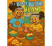 It's Boo Bear and Bean and the Junk Food Scheme! (Mr. Whizzle's Whodunits!)