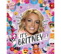 It's Britney ... !: 50 reasons she's our forever queen