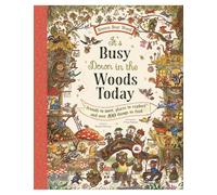 It's Busy Down in the Woods Today: Friends to Meet, Places to Explore, and Over 100 Things to Find (Brown Bear Wood)