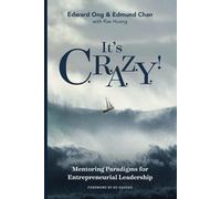 It's C.R.A.Z.Y.!: Mentoring Paradigms for Entrepreneurial Leadership