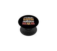 It's Called Karma And It's Pronounced Ha Ha Ha |- PopSockets Adhesive PopGrip