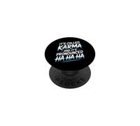 It's Called Karma And It's Pronounced Ha Ha Ha |- PopSockets Adhesive PopGrip