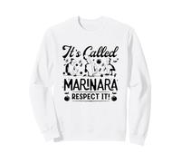 Its Called Marinara Respect It Italian Food Sweatshirt