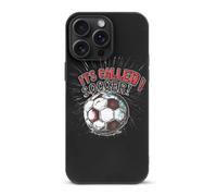 Its Called Soccer Not Football Case Compatible with iPhone 15 15 Air 15 Pro 15 Pro Max Protective Cover