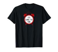 It's Camel Toe Time - funny gifts for men, women, couples T-Shirt