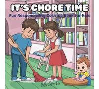 It's Chore Time: Fun Responsibility Coloring Book for Kids