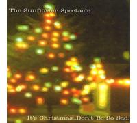 It's Christmas Don't Be So Sad