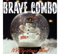 It's Christmas, Man! by Brave Combo
