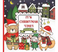 It's Christmas Time!: Discover the Magic of Christmas with Adorable and Cute Coloring Pages for Kids Ages 3-8