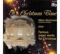 It's Christmas Time: Organ Works For Christmas (Martinsson)