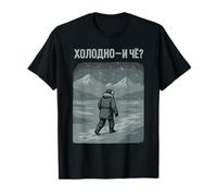 It's Cold So What Funny Russian T-Shirt