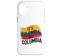 Its Colombia Not Columbia Colombian Caleños Bogota Medellin Case for iPhone 16 Plus