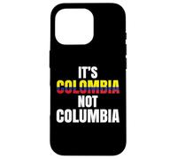 Its Colombia Not Columbia Colombian Caleños Bogota Medellin Case for iPhone 16 Pro