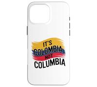 Its Colombia Not Columbia Colombian Caleños Bogota Medellin Case for iPhone 16 Pro Max