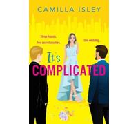 It's Complicated : A gorgeously funny best friends-to-lovers, fake-dating rom com from Camilla Isley. Perfect for fans of Sarah Adams, Lynn Painter and Abby Jimenez.
