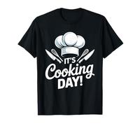It's Cooking Day Chef Cook T-Shirt