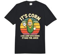 It's Corn A Big Lump with Knobs It Has The Juice Comfort Colors Adult Heavyweight T-Shirt