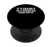 Its Crohn's Disease Not A Stomach Bug Please Keep Up PopSockets Adhesive PopGrip