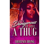It's Dangerous to Love a Thug
