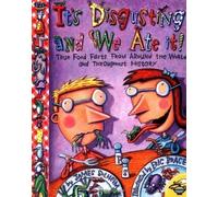 It's Disgusting--And We Ate It!: True Food Facts from Around the World--And Throughout History! Reprint Edition by Solheim, James published by Aladdin Paperbacks (2003)
