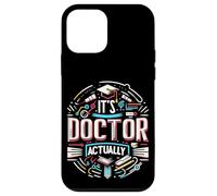 It's Doctor Actually PhD Academic Achievement ||- Case for iPhone 12 mini