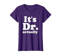 It's Dr. Actually Phd Graduation Funny Graduate Physician T-Shirt, Women, Purple, 3X-Large