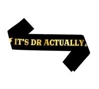 It's Dr Actually Sash Congrats Doctorate Degree Sash 2025 Graduation Party Decorations for Doctorate Graduation Celebration Party Supplies Decorations