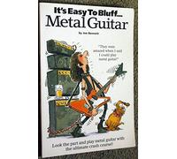 It's Easy To Bluff... Metal Guitar