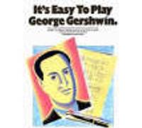 It's Easy To Play George Gershwin