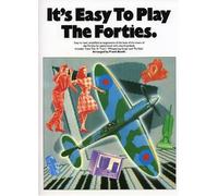 It's Easy to Play the Forties