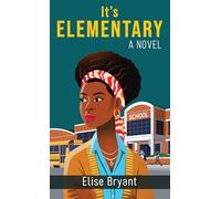 It's Elementary (Thorndike Press; Large Print, Black Voices)