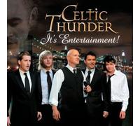 It's Entertainment by Celtic Thunder (2010-10-21)