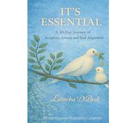 It's Essential: A 30-Day Journey of Scripture, Aroma, and Soul Alignment