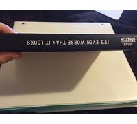 It's Even Worse Than It Looks: How the American Constitutional System Collided With the New Politics of Extremism