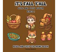 It's Fall Y'all: A Bold and Easy Coloring Book: Cute And Cozy Fall Designs for Adults & Teens (Bold And Easy Coloring Books)